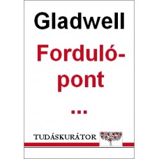 Malcolm Gladwell: Fordulópont